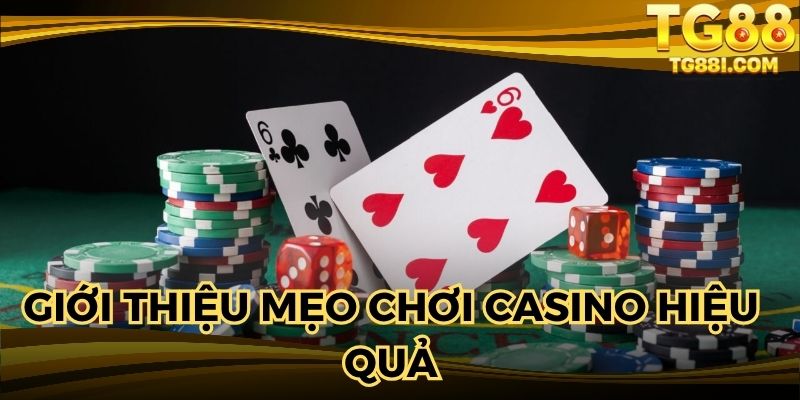 Giới thiệu mẹo chơi casino tại trang web online hiệu quả